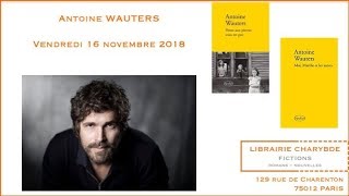 Rencontre avec Antoine Wauters Librairie Charybde 16 novembre 2018 [upl. by Gore989]