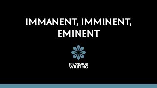 Immanent  Imminent  Eminent [upl. by Bearce]