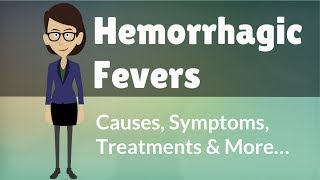 Hemorrhagic Fevers  Causes Symptoms Treatments amp More… [upl. by Henry]