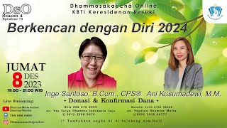 Berkencan dengan Diri 2024  Inge Santoso BCom CPS® amp Ani Kusumadewi MM [upl. by Lezned]