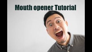 Mouth opener tutorial [upl. by Torhert]