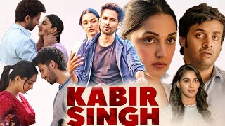 Kabir Singh 2019 Full Movie HD facts amp details  Shahid Kapoor Kiara Advani  Sandeep Reddy Vanga [upl. by Ecreip671]