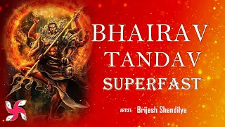 Bhairav Tandav Superfast  Bhairav Tandav Stotram  श्री भैरव तांडव स्तोत्रम [upl. by Otina]