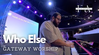 Who Else \\ Gateway Worship \\ IEM Mix [upl. by Tremml886]