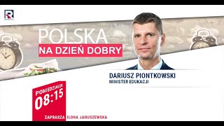 Szkoła od września Wzrost pensji nauczycieli o 6  Dariusz Piontkowski  Polska Na Dzień Dobry [upl. by Rusell]