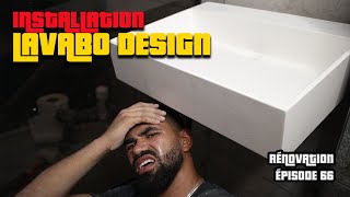 INSTALLER UN LAVABO DESIGN DANS LA SALLE DE BAIN  RÉNOVATION ÉPISODE 66 [upl. by Ydneh]