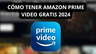 Como Tener Amazon Prime Video Gratis En 2024 [upl. by Astrid]