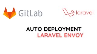 Deployment Gitlab  Laravel  Laravel Envoy [upl. by Neenej740]