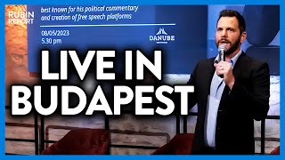 LIVE IN BUDAPEST What We Can Learn from the Old World  Dave Rubin  POLITICS  Rubin Report [upl. by Euqinad]