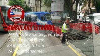 Ambulans İstanbul Kalp Krizi Geçiren Turist Sultanahmet Ambulance Turkey [upl. by Cleland119]