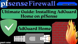 Installing AdGuard Home on pfSense Enhance Your Network Security amp Ad Blocking [upl. by Acirtal495]