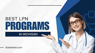 Best LPN Programs In Michigan [upl. by Idnim]