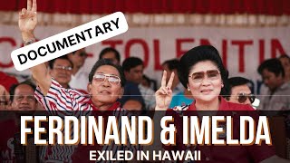 Ferdinand And Imelda Marcos  Exiled in Hawaii Documentary [upl. by Kimmy923]