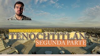 ¿Cómo era Tenochtitlan ¿Qué forma tenían sus lagos y sus calles Vamos a explorarlo Parte 2 [upl. by Rossner]