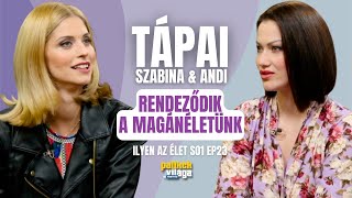 TÁPAI SZABINA ÉS TÁPAI ANDI RENDEZŐDIK A MAGÁNÉLETÜNK  Ilyen az élet  Palikék világa by Manna [upl. by Aneis171]