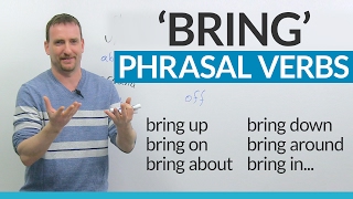 Learn English Phrasal Verbs with BRING bring on bring about bring forward [upl. by Schreibe900]