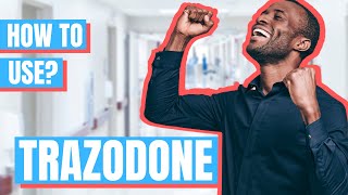 How to use Trazodone Desyrel  Doctor Explains [upl. by Ayimat]