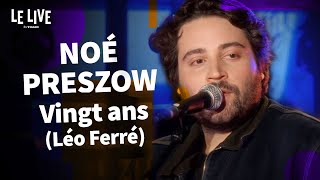 Noé Preszow  Vingt ans reprise de Léo Ferré [upl. by Ladonna839]