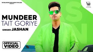 MUNDEER TAIT GORIYE OFFICIAL VIDEO by JASHAN  Latest Punjabi Song 2020 [upl. by Nonek792]