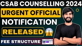 CSAB Counselling 2024 Important Official Update🔴  CSAB Counselling Fees CSAB Counselling Procedure [upl. by Aticnemrac]