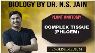 Complex Tissue Phloem Plant Anatomy  English Medium [upl. by Racso]