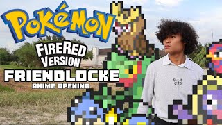 SPOILERS Pokemon Friendlocke FIRE RED Anime Opening [upl. by Eivets502]