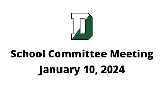 Duxbury Public Schools School Committee Meeting  January 10 2024 [upl. by Polak150]