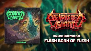 Petrified Giant  Flesh Born of Flesh Official Audio [upl. by Bertrando]