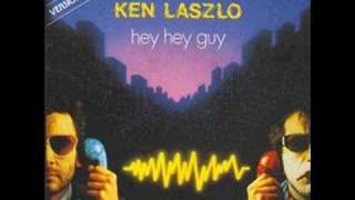 Ken Laszlo  Hey Hey Guy best audio [upl. by Garcon806]