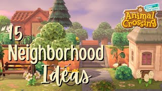 15 Beautiful Neighborhood Ideas  Animal Crossing New Horizons [upl. by Hedva]