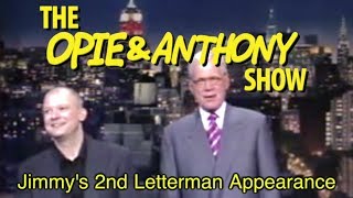 Opie amp Anthony Jimmys 2nd Letterman Appearance 042809 [upl. by Kiefer]