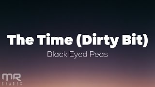 The Black Eyed Peas  The Time Dirty Bit Lyrics [upl. by Lesna]