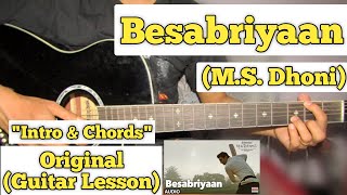 Besabriyaan  MS Dhoni  Guitar Lesson  Intro amp Chords  Armaan Malik [upl. by Bianchi]