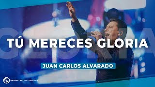 Tú mereces Gloria  Juan Carlos Alvarado [upl. by Nicole173]