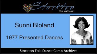 Sunni Bloland 1977  Dances Presented at Stockton Folk Dance Camp [upl. by Skipper]