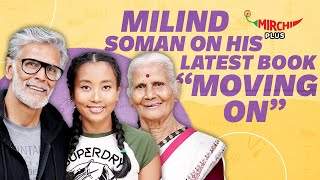 Milind Soman on his Book Keep Moving Breakups Relationship amp Fitness  Ankita Konwar [upl. by Kramer]