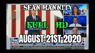 Sean Hannity  8212020  Hannity Fox News Today August 21 2020 SilentKings [upl. by Shandy957]