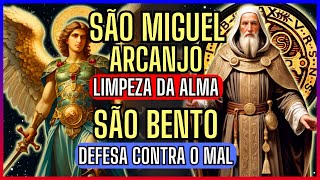 🛡️ INVOQUE A PROTEÇÃO DEFINITIVA DE SÃO BENTO E SÃO MIGUEL ARCANJO [upl. by Tobey]