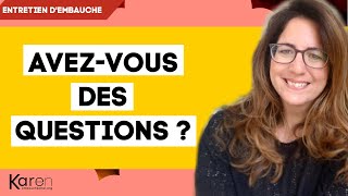 AVEZVOUS DES QUESTIONS  exemples de questions à poser à la fin dun entretien dembauche [upl. by Sacksen]