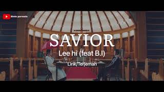 SAVIOR  Lee hi feat BI Lirik Terjemah [upl. by Arual]