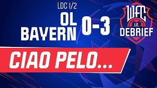 ⚽ Le debrief de Lyon  Bayern 03  OL  Bayern Football [upl. by Fairbanks]