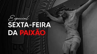 Especial Sextafeira da Paixão  Semana Santa [upl. by Searcy487]