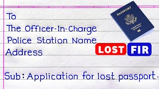 How to Write an Application to Police Station For Loss of Passport  Passport Lost Complaint Letter [upl. by Elatsyrk204]