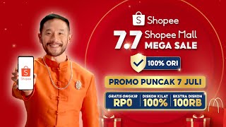 Promo Puncak 7 Juli di 77 Shopee Mall Mega Sale 100 ORI  Extra Diskon 100RB [upl. by Elayne]