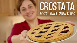 CROSTATA SEMPLICISSIMA SENZA UOVA E SENZA BURRO Ricetta Facile  Fatto in Casa da Benedetta [upl. by Myles]