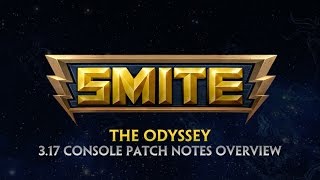 SMITE  317 Console Patch Overview  The Odyssey 2017 [upl. by Elbart]