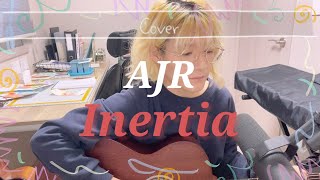 cover AJR  Inertia acoustic cover [upl. by Llerrut]