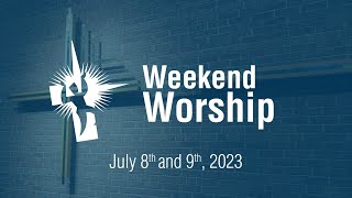 Weekend Worship July 9th 2023  Sunday 1030 AM [upl. by Sigfried]