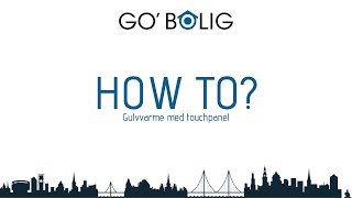 HOW TO Gulvvarme med touchpanel [upl. by Kiernan]