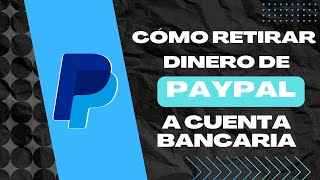 ✅ Cómo retirar dinero de PayPal a cuenta bancaria [upl. by Leede]